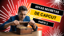 Joyas Secretas de CapCut 2